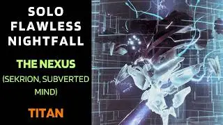 SOLO Flawless Nightfall THE NEXUS (Taken version) with Arc (Striker) Titan [Destiny 1]