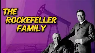 The Rockefeller Family: America&rsquo;s First Billionaire Dynasty | History Explained