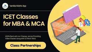 ICET (MBA & MCA) Classes || Partnerships Class - 1 by Vamika Maths App #tsicet #apicet #class