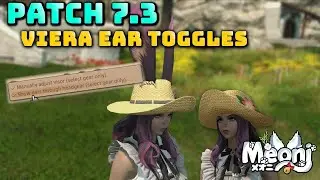 FFXIV: Viera Ear Toggle Feature - Patch 7.3