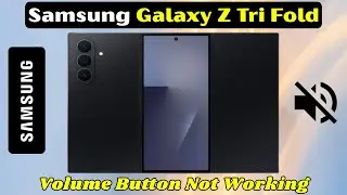 Samsung Galaxy Z Tri Fold: Как быстро исправить неработающую кнопку регулировки громкости &ndash; быстр...