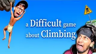 A DIFFICULT GAME ABOUT CLIMBING MADE ME CRY 😭 - Part 1