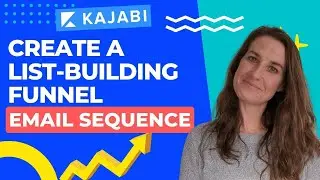 Create the Email Sequence for a List-Building Funnel in Kajabi (19/30)