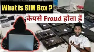 What is SIM Box | SIM Box kya hai | SIM Box fraud how it works