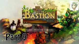 Bastion PART 9 - The Singer
