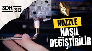 3DK 3D: Nozzle Nasıl Değiştirilir?
