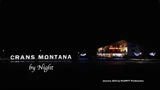 Crans Montana by Night - January 2024