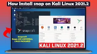 Как сделать снимок в Kali Linux | Установка приложения Snap Store | Kali Linux 2021.2