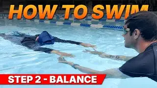 Beginner Swimming Lesson 2: Balance | Stop Sinking & Stay Relaxed in Water