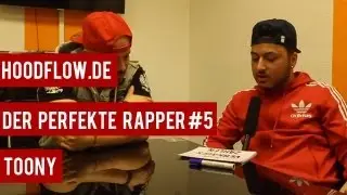 Der Perfekte Rapper #5 - Toony (HOODFLOW.TV)