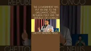 THE GOVERNMENT HAS PUT AN END TO THE DIPLOMATIC CRISIS BETWEEN ITSELF AND THE REPUBLIC OF CONGO