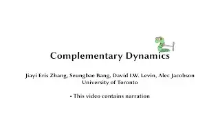 SIGGRAPH Asia 2020: Complementary Dynamics