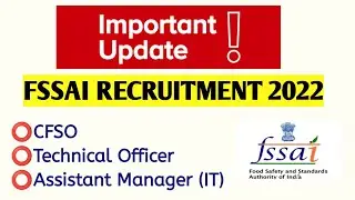FSSAI Recruitment 2022 Update | CFSO , Technical Officer Vacancy Update