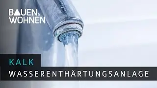 Kalk: Welche Wasserenth&auml;rtungsanlage hilft?  I BAUEN & WOHNEN