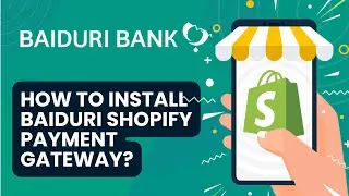 How to Install Baiduri Bank Brunei Shopify Payment Gateway Application