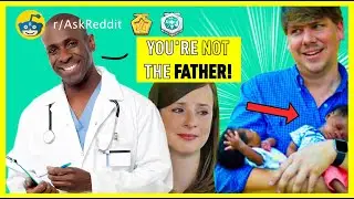 Doctors of Reddit: You Are NOT The Father. What Happened Next? &ndash; (r/AskReddit | Reddit Stories)