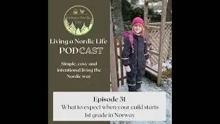 51:  What to expect when your child starts 1st grade in Norway