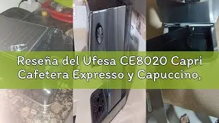 Rese&ntilde;a del Ufesa CE8020 Capri Cafetera Expresso y Capuccino, 20 Bares, 1350W, Sistema Thermoblock, V