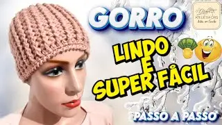 ✅ GORRO DE CROCHÊ - MUITO LINDO   |   SUPER FÁCIL DE FAZER - PASSO A PASSO
