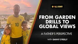 30 MILLION VIEWS! Ireland&rsquo;s Viral Football Dad, Danny O&rsquo;Reilly on Mason's Journey | Ball at All Cost