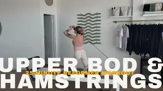 REFORMER WORKOUT | UPPER BOD & HAMSTRINGS