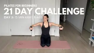 21 Day Beginner Pilates Challenge | Day 3 | 15-Minute Arms & Abs