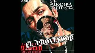 EL PROVEEDOR//EL PINCHY RIIDER//DESDE LA 656