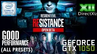 Resident Evil Resistance Open Beta (DX12 - All Presets) | i5 8300H | GTX 1050 4GB (OC) | 32GB RAM