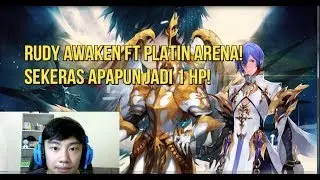 AWAKEN RUDY FT PLATIN ARENA 5800+! PASUKAN PUTIH DI ARENA! SEKERAS APAPUN JADI 1 HP