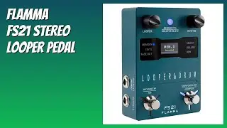 REVIEW (2026): FLAMMA FS21 Stereo Looper Pedal. Features