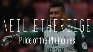 Neil Etheridge | Pride of the Philippines | Best Saves