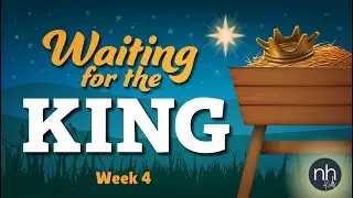 God Invites People to Meet Jesus | Waiting for the King (12.21.25) | Preschool/Kindergarten