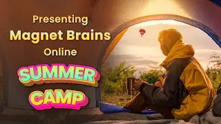Introducing Online Summer Camp by Magnet Brains | Summer Camp Activities For All Age Groups at Home
