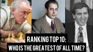 Top 10 Chess Players of All Time