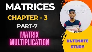 Matrix Multiplication | Matrix Class 12 | NCERT chapter 3 | Concept Overview | Part 8