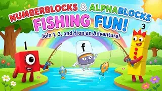 Numberblocks & Alphablocks: The Big Fishing Adventure with 1,3, j🎣✨, 🐟, 🌈 | Learn Numbers & Letters