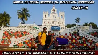 OUR LADY OF THE IMMACULATE CONCEPTION CHURCH | PANJIM CHURCH | FAMOUS GOA CHURCH | PORTUGUESE CHURCH