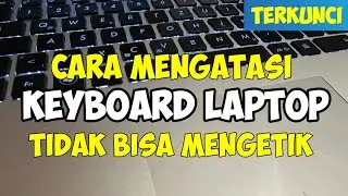 cara mengatasi keyboard tidak bisa digunakan untuk mengetik
