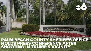 Palm Beach County Sheriff's Office holds press conference following shooting in Trump's vicinity