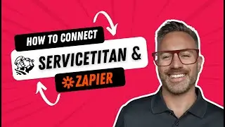 ServiceTitan API Tutorial: How to Automate Anything With Zapier