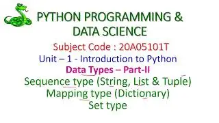 Python Data Types- String, List, Tuple, Dictionary and Set Data Types-Unit-1-20A05101T
