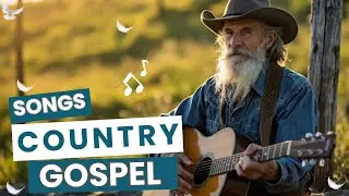 Country Gospel Songs 2025 &ndash; The Latest & Most Inspiring Collection