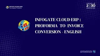 INFOGATE CLOUD ERP : PROFORMA TO INVOICE CONVERSION