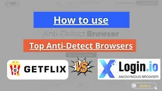 Tutorial: Getflix SmartVPN + xLogin.IO &ndash; Free Proxy Identity Guard