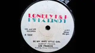 Lee Francis &ndash; Be My Wife Little Girl