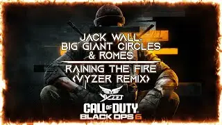 Jack Wall, Big Giant Circles & ROMES - Raining The Fire (Vyzer Remix) [CoD Black Ops 6 Lobby Theme]