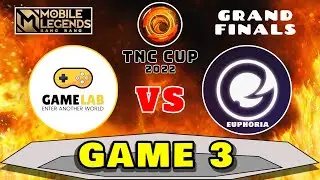 GAMELAB vs EUPHORIA ESPORTS | Game 3 | TNC CUP MLBB 2022 | GRANDFINALS