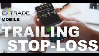 Trailing Stop Loss How-To for E-Trade Mobile! (Beginners Guide)