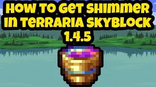 How to Get to the Shimmer in Terraria Skyblock 1.4.5