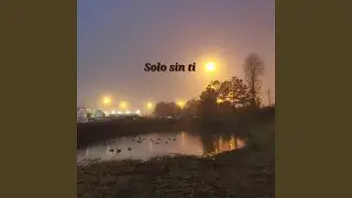 Solo Sin Ti